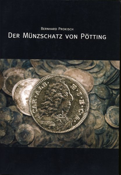 Fundberichte aus Österreich. Materialheft Reihe A / Der Münzschatz von Pötting