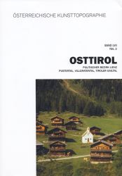 Osttirol. Band 1-4. Die Kunstdenkmäler Osttirols komplett / Pustertal, Villgratental, Tiroler Gailtal