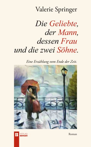 Die Geliebte, der Mann, dessen Frau und die zwei Söhne.