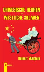 Chinesische Herren, westliche Sklaven