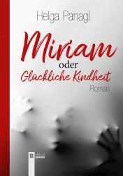 Miriam oder Glückliche Kindheit