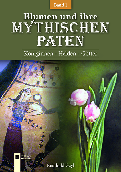 Blumen und ihre mythischen Paten - Band 1