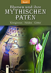 Blumen und ihre mythischen Paten - Band 1