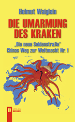 Die Umarmung des Kraken "Die neue Seidenstraße"