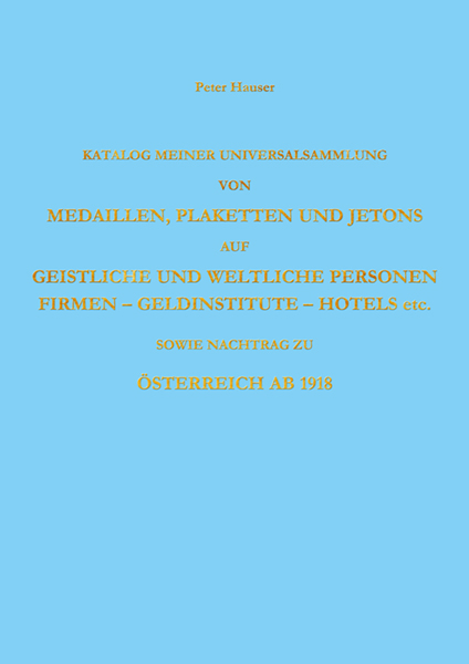 Katalog meiner Universalsammlung v. Medaillen, Plaketten u. Jetons