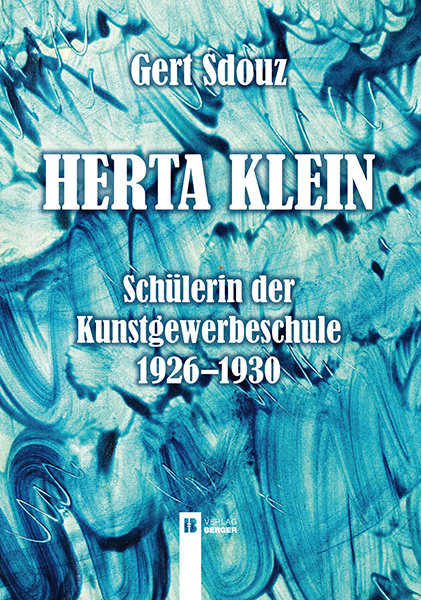 Herta Klein - Schülerin der Kunstgewerbeschule 1926-1930