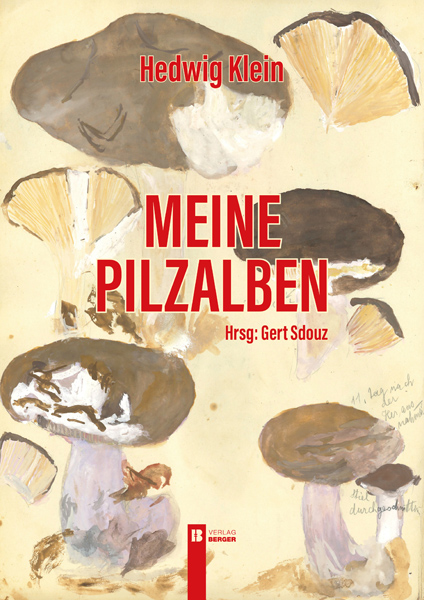 Hedwig Klein. Meine Pilzalben